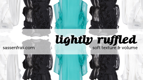 LIGHTLY RUFFLED
