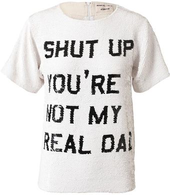 Ashish Shut Up Youre Not My Real Dad Handsequined Top - Lyst